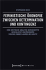 Buchcover Feministische Ökonomie zwischen Determination und Kontingenz
