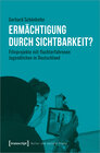 Buchcover Ermächtigung durch Sichtbarkeit?