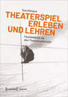 Buchcover Theaterspiel erleben und lehren