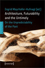 Buchcover Architecture, Futurability and the Untimely