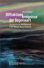 Buchcover Diffraktionsereignisse der Gegenwart
