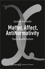 Buchcover Matter, Affect, AntiNormativity