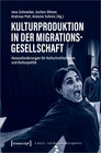 Buchcover Kulturproduktion in der Migrationsgesellschaft