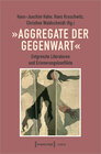 Buchcover »Aggregate der Gegenwart«