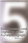 Buchcover Auf der Suche nach der fünften Dimension - Kollaboration und Digitalität in der Kunstpädagogik