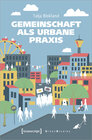 Buchcover Gemeinschaft als urbane Praxis