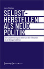 Buchcover Selbstherstellen als neue Politik