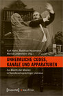Buchcover Unheimliche Codes, Kanäle und Apparaturen