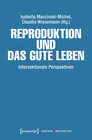 Buchcover Reproduktion und das gute Leben