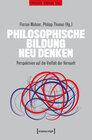 Buchcover Philosophische Bildung neu denken