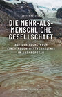 Buchcover Die mehr-als-menschliche Gesellschaft