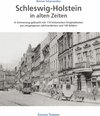 Buchcover Schleswig-Holstein in alten Zeiten