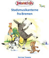 Buchcover Die Bremer Stadtmusikanten, dänisch