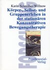 Buchcover Körper-, Selbst- und Gruppenerleben in der stationären Konzentrativen Bewegungstherapie