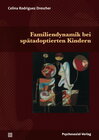 Buchcover Familiendynamik bei spätadoptierten Kindern