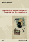 Buchcover Sozioanalyse und psychosoziale Dynamik von Organisationen