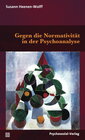 Buchcover Gegen die Normativität in der Psychoanalyse