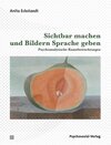 Buchcover Sichtbar machen und Bildern Sprache geben