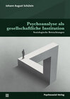 Buchcover Psychoanalyse als gesellschaftliche Institution