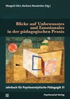 Buchcover Blicke auf Unbewusstes und Emotionales in der pädagogischen Praxis