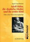 Buchcover Adolf Hitler, die deutsche Mutter und ihr erstes Kind