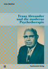 Buchcover Franz Alexander und die moderne Psychotherapie