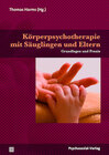 Buchcover Körperpsychotherapie mit Säuglingen und Eltern
