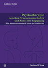 Buchcover Psychotherapie zwischen Neurowissenschaften und Kunst der Begegnung
