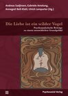 Buchcover Die Liebe ist ein wilder Vogel