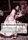 Buchcover Die dichtende Königin. Elisabeth, Prinzessin zu Wied, Königin von Rumänien, Carmen Sylva (1843-1916)