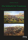 Buchcover Die Schlacht bei Trautenau. Der einzige Sieg Österreichs im Deutschen Krieg 1866