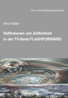 Buchcover Reflexionen von Zeitlichkeit in TV-Serien am Beispiel von FlashForward