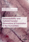 Buchcover Transmissibility and Cultural Transfer: Dimensions of Translation in the Humanities