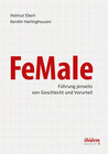 Buchcover FeMale ‐ Führung jenseits von Geschlecht und Vorurteil