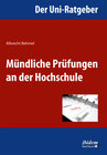 Buchcover Der Uni-Ratgeber: Mündliche Prüfungen an der Hochschule