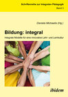 Buchcover Bildung: integral. Integrale Modelle für eine innovative Lehr- und Lernkultur