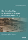 Buchcover Die Sprachenfolge an den höheren Schulen in Preußen (1859-1931)