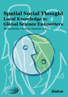 Buchcover Spatial Social Thought: Local Knowledge in Global Science Encounters