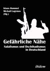 Buchcover Gefährliche Nähe. Salafismus und Dschihadismus in Deutschland