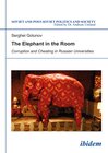 Buchcover The Elephant in the Room: Corruption and Cheating in Russian Universities