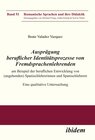 Buchcover Ausprägung beruflicher Identitätsprozesse von Fremdsprachenlehrenden am Beispiel der beruflichen Entwicklung von (angehe