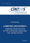 Buchcover Lobbying Uncovered?: Lobbying Registration in the European Union and the United States (An Interdisciplinary Series of t