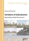 Buchcover Variations of Suburbanism: Approaching a Global Phenomenon (City Planning - Architecture - Society, Band 5)