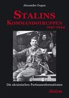 Buchcover Stalins Kommandotruppen 1941-1944: Die ukrainischen Partisanenformationen