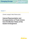 Buchcover Interest Representation and Europeanization of Trade Unions from EU Member States of the Eastern Enlargement