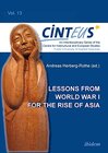 Buchcover Lessons from World War I for the Rise of Asia (An Interdisciplinary Series of the Centre for Intercultural and European 
