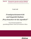 Buchcover Fremdsprachenunterricht und Linguistik-Studium: 'Wozu brauchen wir das eigentlich?'