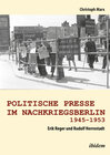 Buchcover Politische Presse im Nachkriegsberlin 1945-1953