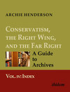 Buchcover Conservatism, the Right Wing, and the Far Right: A Guide to Archives