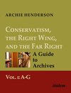 Buchcover Conservatism, the Right Wing, and the Far Right: A Guide to Archives